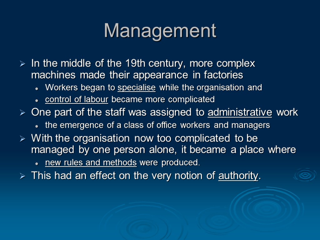 Management In the middle of the 19th century, more complex machines made their appearance